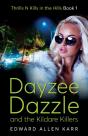 Dayzee Dazzle And The Kildare Killers - Preview