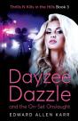 Dayzee Dazzle And The On-Set Onslaught - Preview