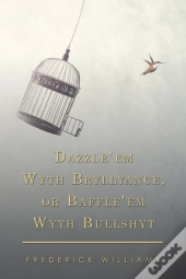 Dazzle'Em Wyth Bryllyance, Or Baffle'Em