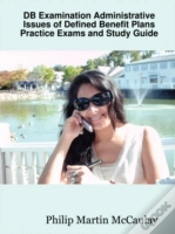 Capa do artigo Db Examination Administrative Issues Of Defined Benefit Plans Practice Exams And Study Guide