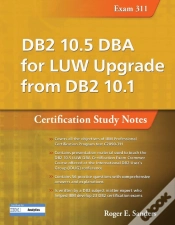 Capa do artigo Db2 10.5 Dba For Luw Upgrade From Db2 10.1: Certification Study Notes (Exam 311)