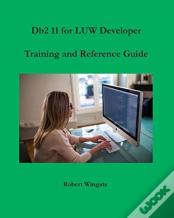 Db2 11 For Luw Developer Training And Reference Guide