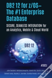 Db2 12 For Z/Osâ€”The #1 Enterprise Database