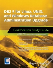 Db2 9 For Linux, Unix, And Windows Database Administration Upgrade Certification Study Guide