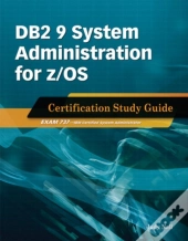 Db2 9 System Administration For Z/Os Certification Study Guide