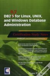 Db2 9.7 For Linux, Unix, And Windows Database Administration: Certification Study Notes