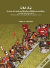 Dba 2.2 Simple Ancient And Medieval Wargaming Rules Including Dbsa And Dba 1.0