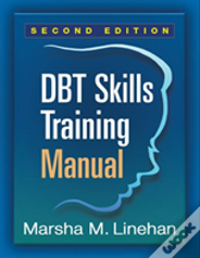 Dbt Skills Training Manual, Second Edition, Available Separately: Dbt Skills Training Handouts And Worksheets