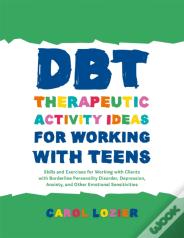 Dbt Therapeutic Activity Ideas For Working With Teens