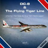 Dc-8 And The Flying Tiger Line