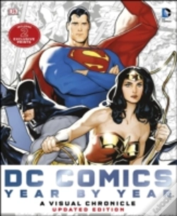 Capa do artigo Dc Comics Year By Year A Visual Chronicle