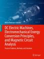 Dc Electric Machines, Electromechanical Energy Conversion Principles, And Magnetic Circuit Analysis - Preview
