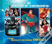 Dc Super Heroes: The Multiverse Unfolds