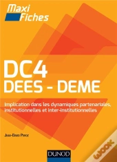 Dc4 ; Dees-Deme ; Implication Dans Les Dynamiques Partenariales, Institutionnelles Et Inter-Institutionnelles ; Maxi-Fiches