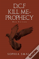 D.C.F Kill Me - Prophecy