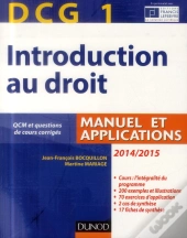 Dcg 1 - Introduction Au Droit 2014/2015 - 8e Edition - Manuel Et Applications