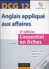 Dcg 12 - Anglais Applique Aux Affaires - 4e Ed. - L'Essentiel En Fiches