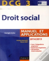 Dcg 3 - Droit Social 2014/2015 - 8e Edition - Manuel Et Applications, Corriges Inclus