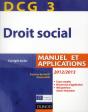 Dcg 3 ; Droit Social ; Manuel Et Applications, Corrigés Inclus (Édition 2012/2013) - Preview