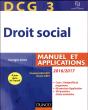 Dcg 3 ; Droit Social ; Manuel Et Applications (Édition 2016/2017) - Preview