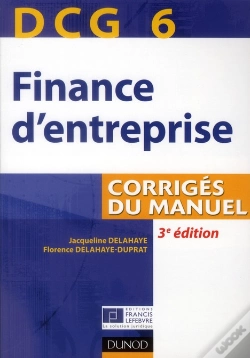Capa do artigo Dcg 6 ; Finance D'Entreprise ; Corrigés Du Manuel (3e Édition)