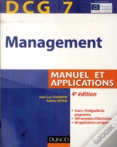 Dcg 7 - Management - 4e Edition - Manuel Et Applications, Corriges Inclus