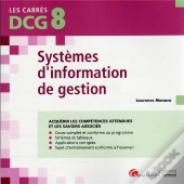 Dcg 8 Systèmes D'Information De Gestion : Cours Et Applications Corrigées (7e Édition)