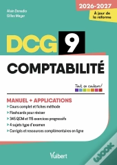 Dcg 9 - Comptabilité : Manuel Et Applications - Réforme 2026-2027 : Maîtriser Les Compétences Et Réussir L'Examen