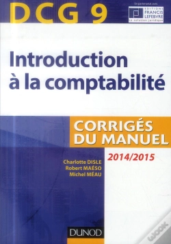 Capa do artigo Dcg 9 - Introduction A La Comptabilite 2014/2015 - 6e Edition - Corriges Du Manuel