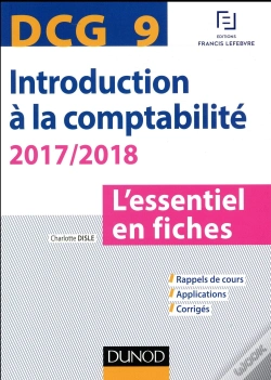 Capa do artigo Dcg 9 - Introduction A La Comptabilite 2017/2018 - 8e Ed. - L'Essentiel En Fiches