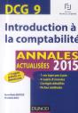 Dcg 9 ; Introduction À La Comptabilité ; Annales Actualisées 2015 - Preview