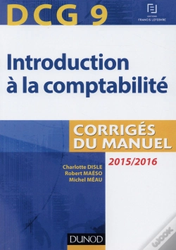 Capa do artigo Dcg 9 ; Introduction À La Comptabilité ; Corrigés Du Manuel (7e Édition)