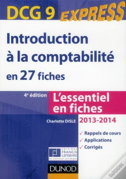 Capa do artigo Dcg 9 ; Introduction À La Comptabilité En 27 Fiches (Édition 2013/2014)