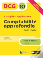 Dcg : Comptabilité Approfondie ; Épreuve 10 ; Corrigés Des Applications (Édition 2025/2026)