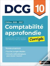 Dcg : Comptabilité Approfondie ; Épreuve 10 ; Corrigés (Édition 2026/2027)