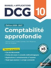 Dcg : Comptabilité Approfondie ; Épreuve 10 ; Manuel & Applications (Édition 2026/2027)