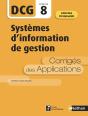 Dcg Épreuve 8 : Systèmes D'Information De Gestion : Corrigés Des Applications (Édition 2020) - Preview