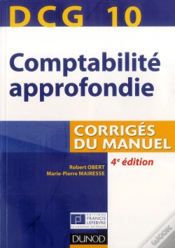 Capa do artigo Dcg10 ; Comptabilité Approfondie ; Corrigés Du Manuel (4e Édition)