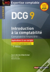 Dcg9 ; Introduction À La Comptabilité ; Licence ; Applications Et Cas Corrigés (Édition 2009-2010)
