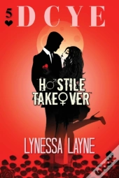 Dcye Hostile Takeover