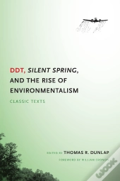 Ddt, Silent Spring, And The Rise Of Environmentalism