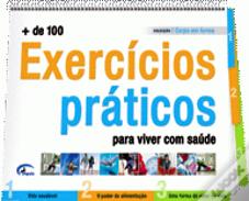 + de 100 Exercícios Práticos Para Viver Melhor