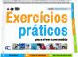 + de 100 Exercícios Práticos Para Viver Melhor - Preview
