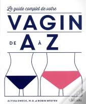 De A A Z Le Guide Complet De Votre Vagin