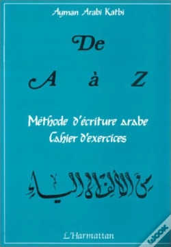 Capa do artigo De A À Z ; Méthode D'Écriture Arabe ; Cahier D'Exercices