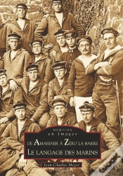 Capa do artigo De Amariner À Zéro La Barre ; Le Langage Des Marins