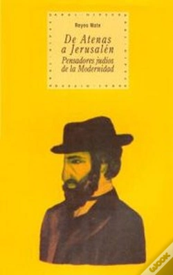 Capa do artigo De Atenas A Jerusalén: Pensadores Judíos De La Modernidad