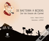 De Baeterra À Béziers ; Sur Les Traves Du Camel