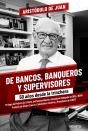 De Bancos, Banqueros Y Supervisores - Preview