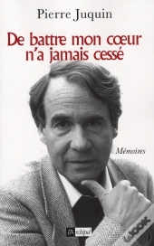 De Battre Mon Coeur N'A Jamais Cessé
